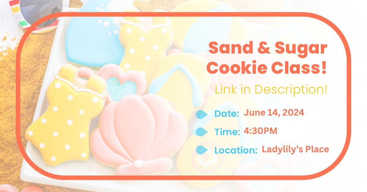 Sand & Sugar Cookie Decorating Class