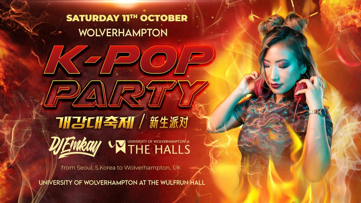 WOLVERHAMPTON KPOP Party ft DJ EMKAY