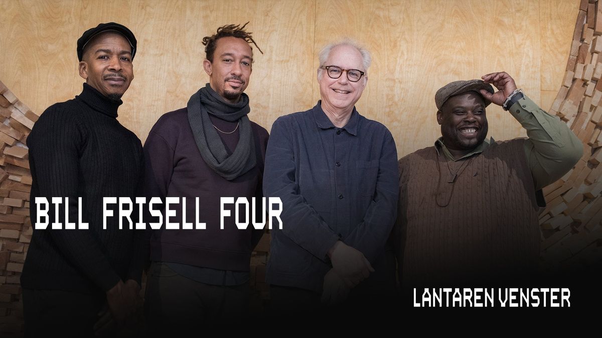 Bill Frisell Four | LantarenVenster