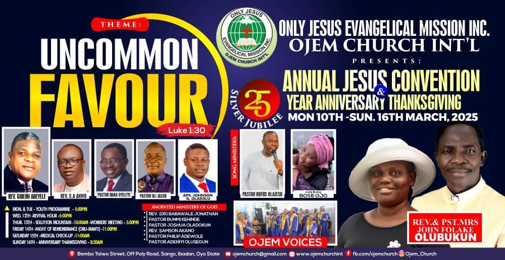 UNCOMMON FAVOUR: 25th ANNUAL JESUS CONVENTION & YEAR ANNIVERSARY THANKSGIVING 