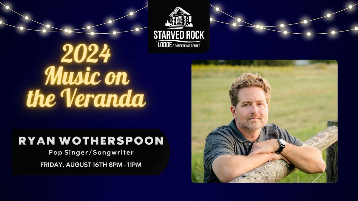Live Music on the Veranda- Ryan Wotherspoon