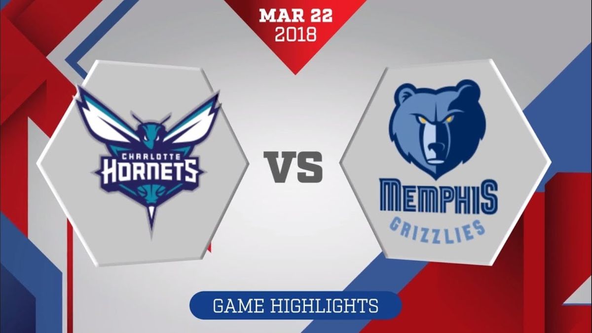 Charlotte Hornets vs. Memphis Grizzlies