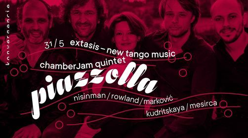 PIAZZOLLA \/ ChamberJam Quintet \/ Extasis - New Tango Music