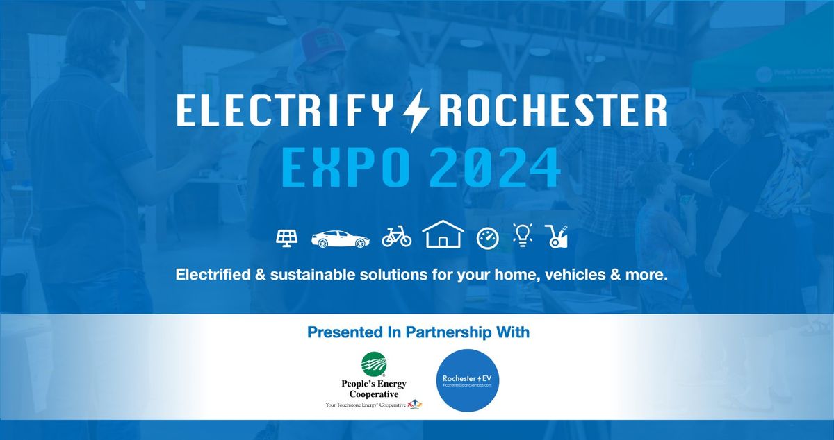 Electrify Rochester Expo 2024 - Home & Vehicle Show