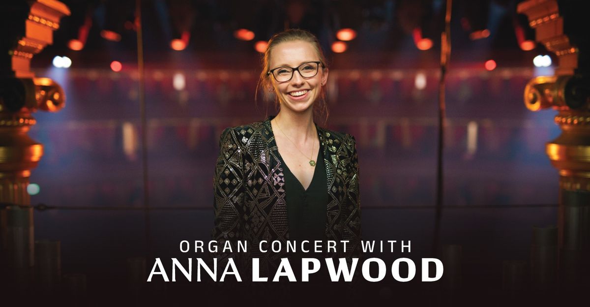 Anna Lapwood | Organ Concert