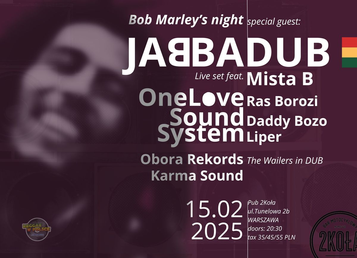 Bob Marley's night \/ JABBADUB \/ OneLove Soundsystem \/ Karma Sound \/ and guests\/  