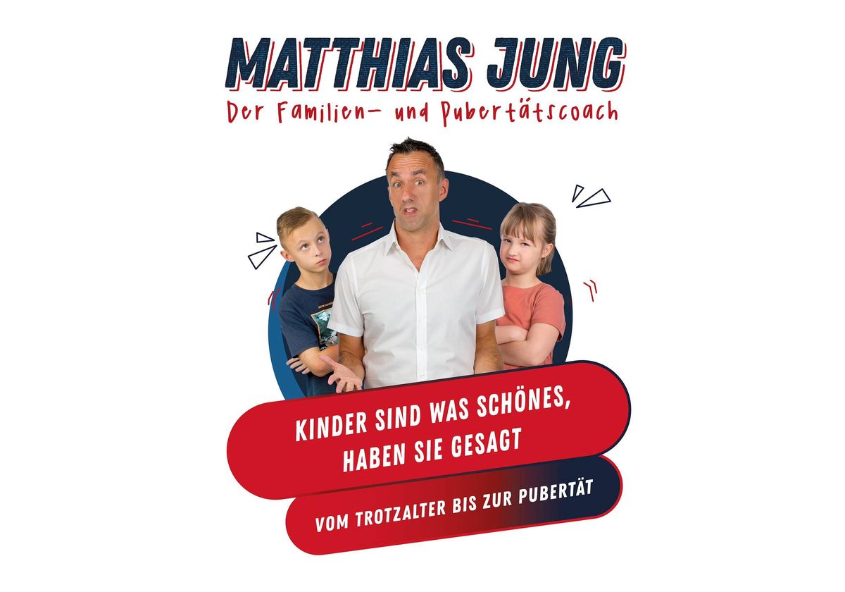 Matthias Jung - Kinder sind was Sch\u00f6nes, haben sie gesagt - in M\u00f6nchengladbach - im TiG