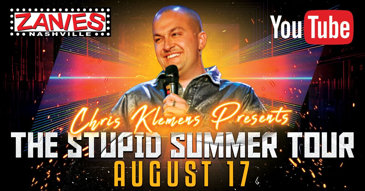 Chris Klemens Presents The Stupid Summer Tour at Zanies Nashville