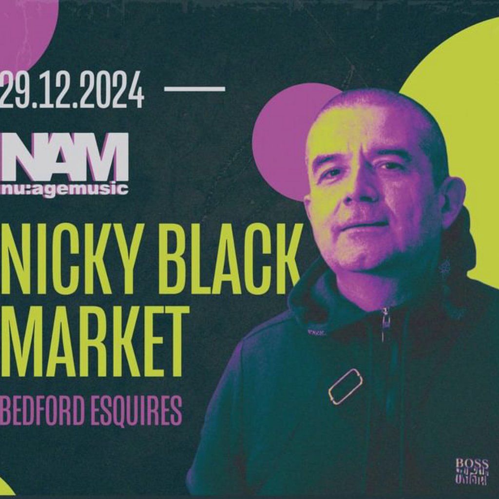 Nu Age Music Presents NICKY BLACKMARKET AT ESQUIRES