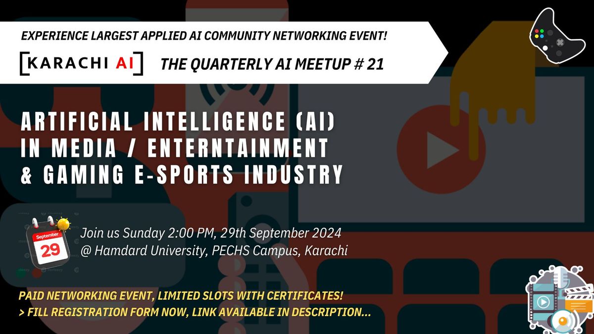 Karachi AI Meetup # 21 : GEN AI in MEDIA AND GAMING INDUSTRY