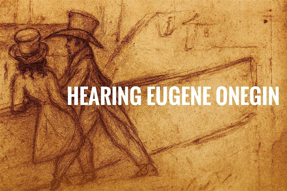 Hearing Eugene Onegin