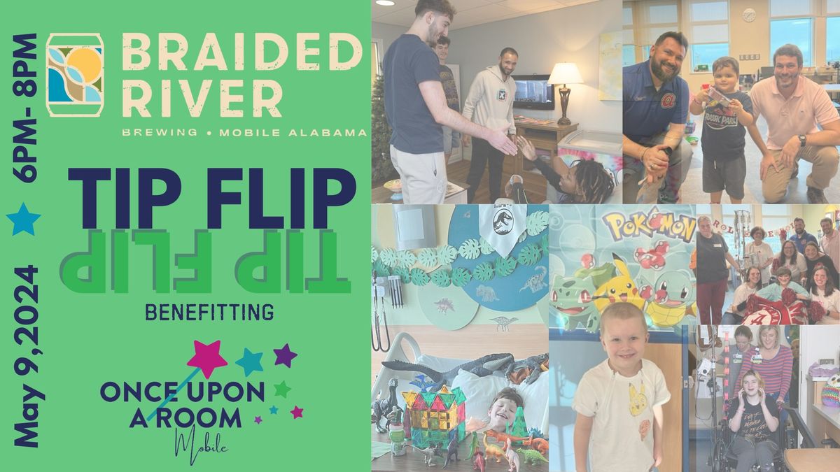 Tip Flip & Live Music at Braided River Brewing - Benefitting Once Upon A Room- Mobile!