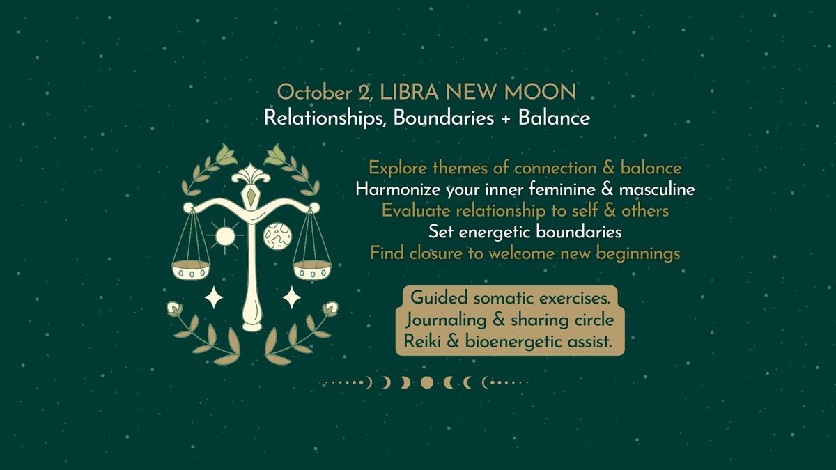 SOMA::: Relationships, Boundaries + Balance, LIBRA NEW MOON