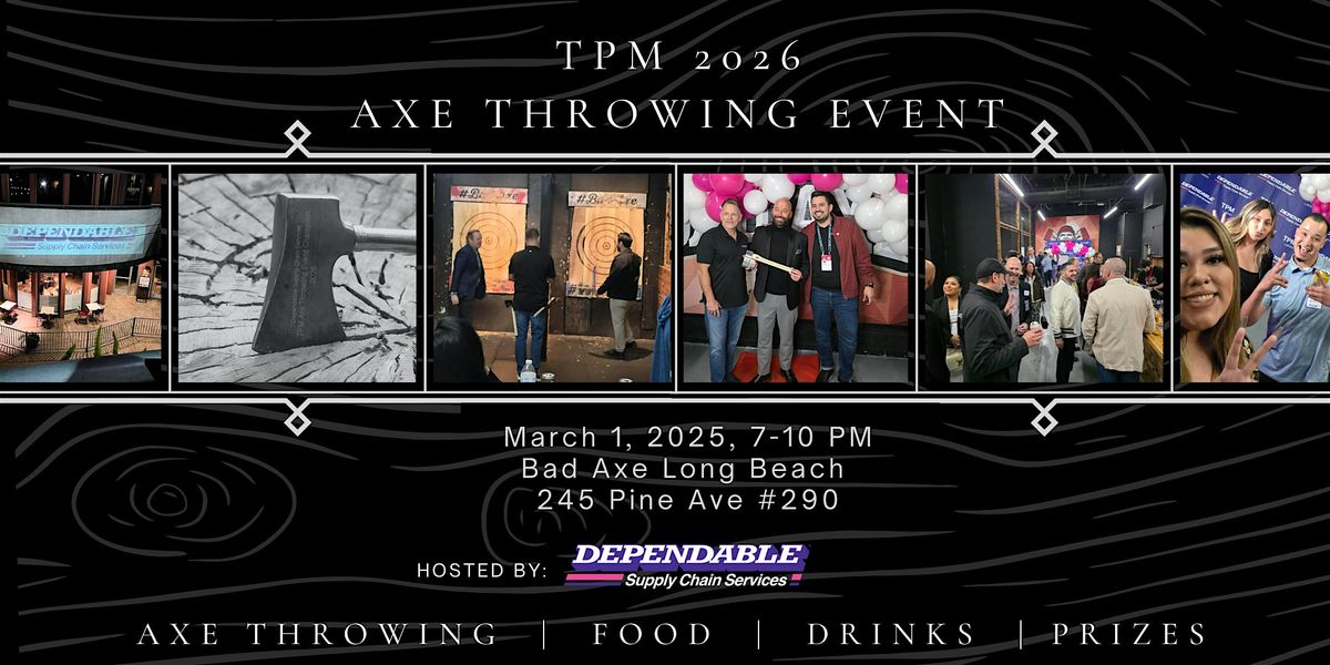 Dependable's Axe Throwing Event - TPM 2026