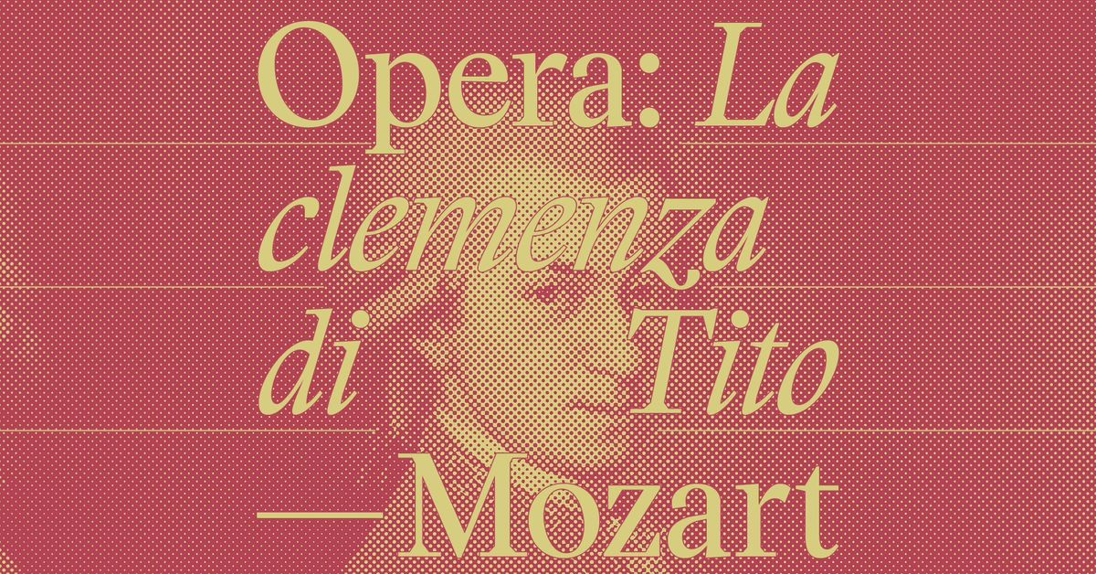 Opera: La Clemenza di Tito