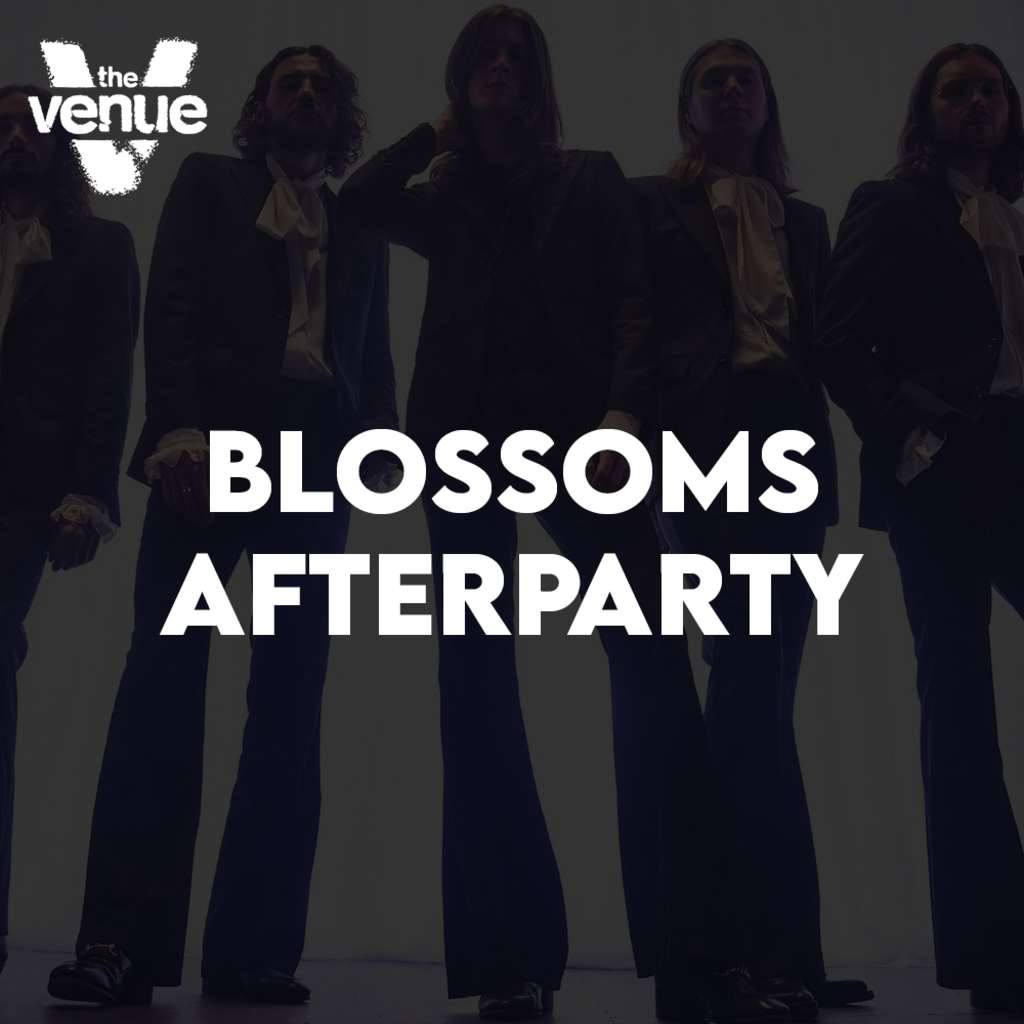 Live Forever: Blossoms AfterParty