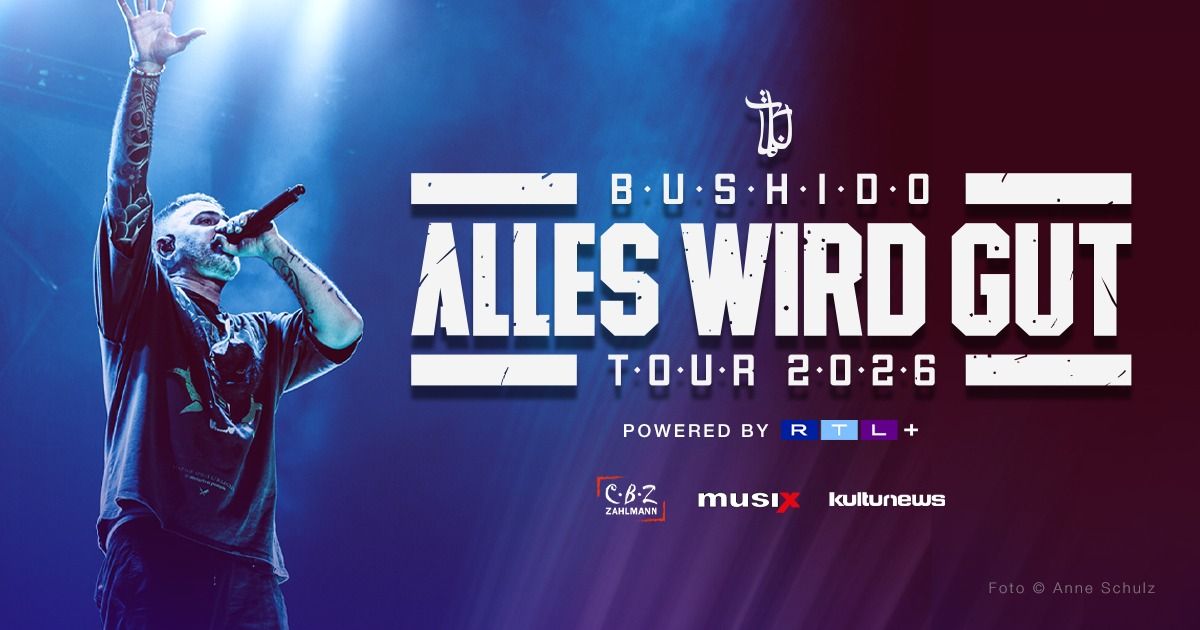 BUSHIDO - ALLES WIRD GUT TOUR 2026 | LEIPZIG