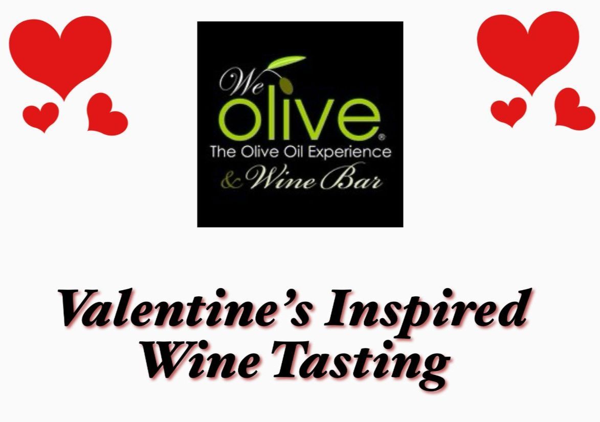 Valentine's-Inspired Wine Tasting at We Olive