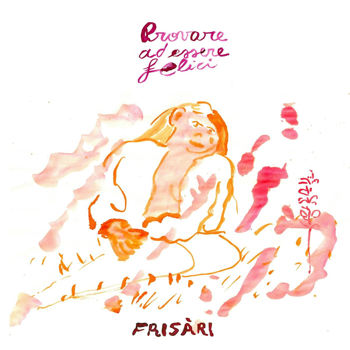 FRISARI NEW ALBUM RELEASE \/\/ PROVARE AD ESSERE FELICI