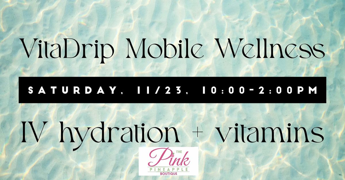 VitaDrip Mobile Wellness & Blooms A La Cart Flowers Pop-Up-Event @ The Pink Pineapple Boutique