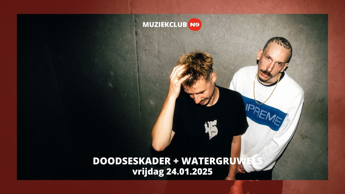 DOODSESKADER + WATERGRUWELS in muziekclub N9