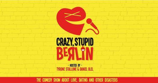 Crazy Stupid Berlin! English Language Comedy!