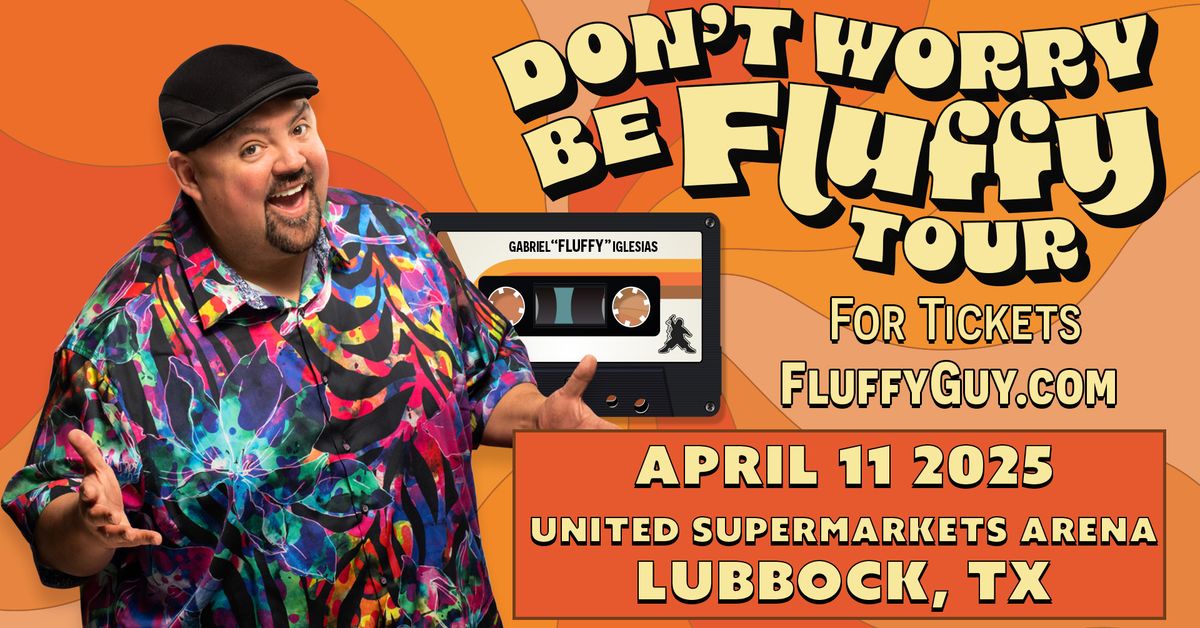 Gabriel Iglesias: Don\u2019t Worry Be Fluffy Tour