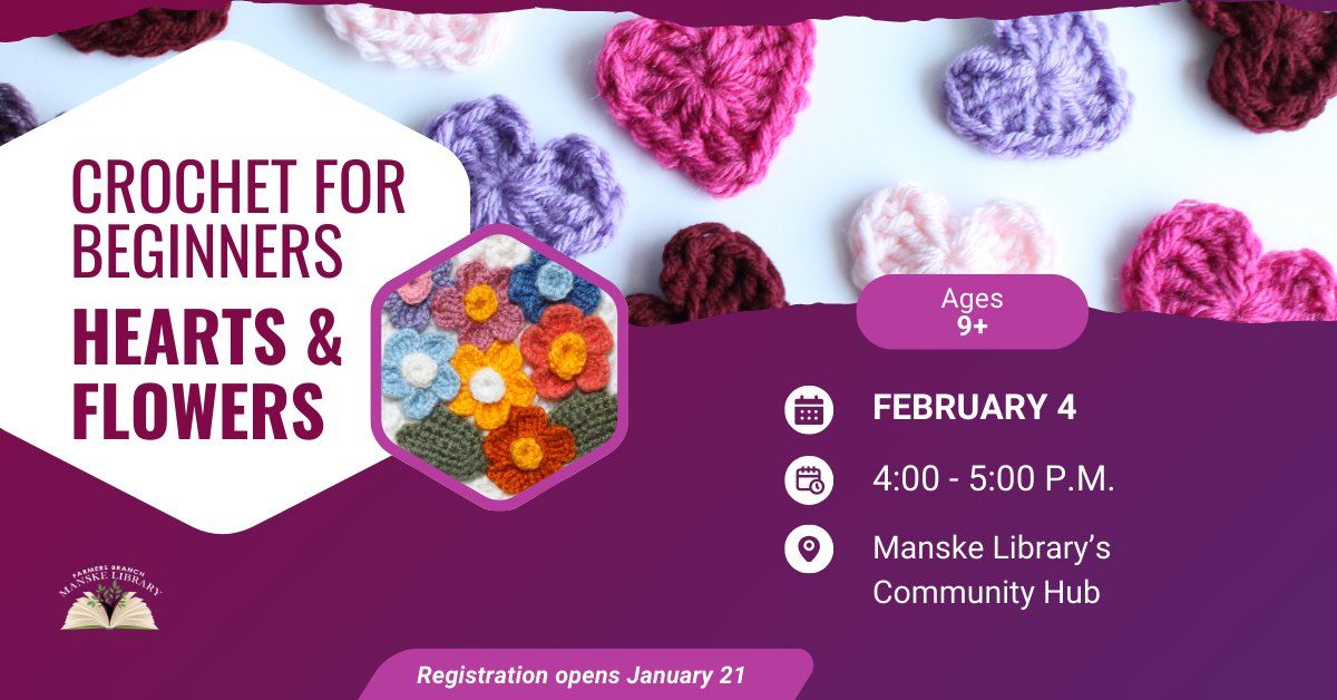 Crochet for Beginners: Hearts and Flowers