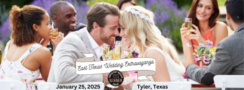 East Texas Wedding Extravaganza hosted by Award Winning  iDo Bridal Expo 