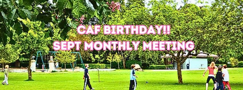 CAF B-DAy! Sept Monthly Meeting