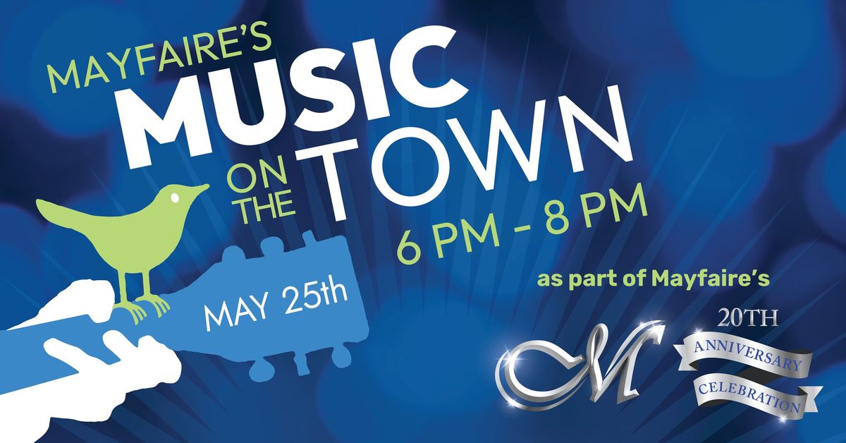 Mayfaire's 'Music on the Town' 20th Anniversary Concert
