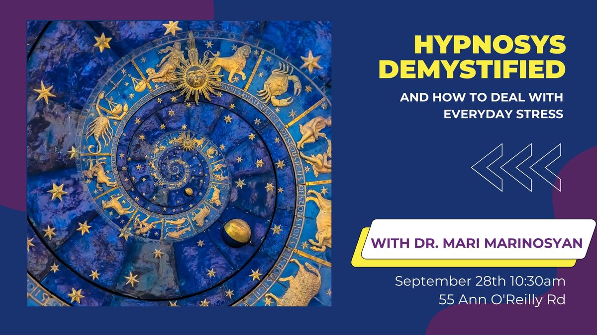 Hypnosis demystified and how to deal with stress in everyday life