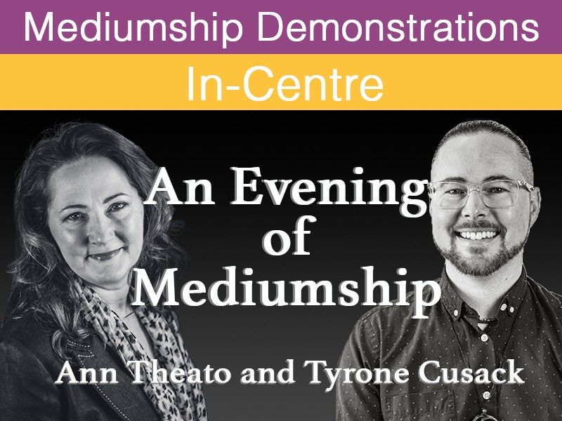 An Evening of Mediumship with Ann Theato & Tyrone Cusack