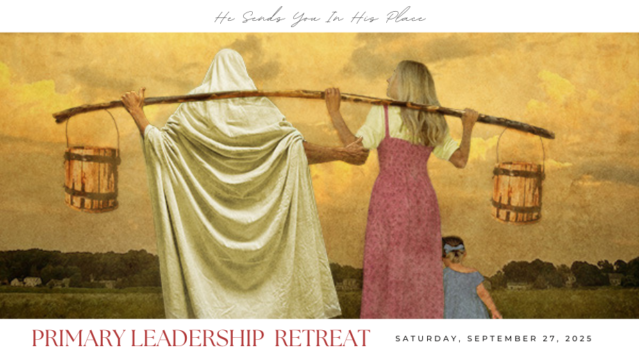 Longview Stake Primary Leadership Retreat