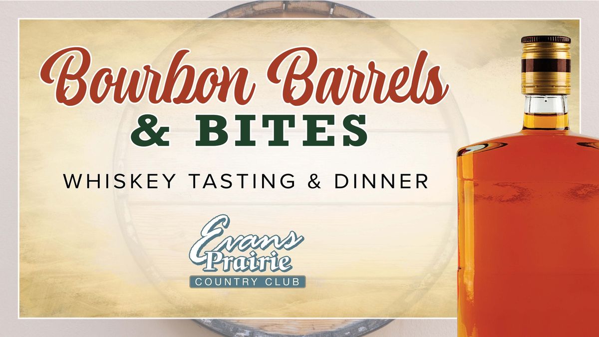 Bourbon Barrels & Bites - Whiskey Tasting & Dinner