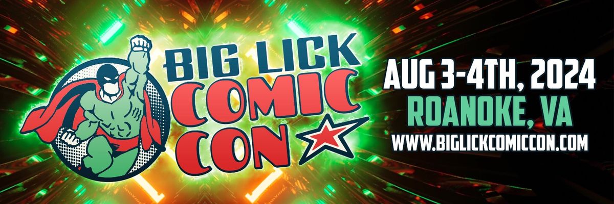 Big Lick Comic Con - Roanoke