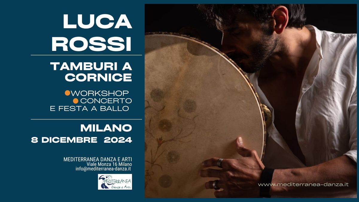 Seminario di TAMBURI A CORNICE con LUCA ROSSI a Milano + concerto e Festa a ballo Mediterranea Danza