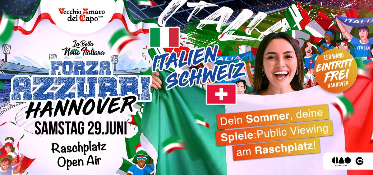 Italien vs. Schweiz \u30fb Raschplatz open Air\u30fbHannover