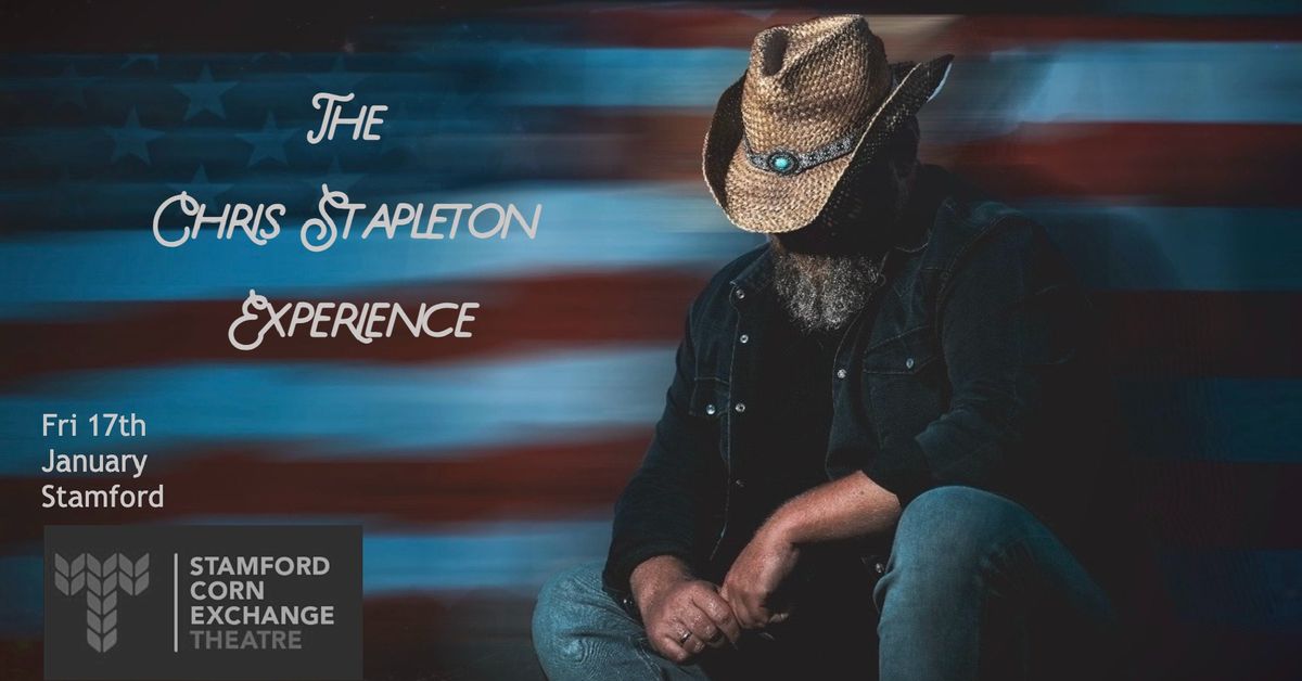 The Chris Stapleton Experience LIVE at Stamford Corn Exchange 