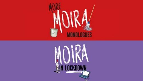 The Moira Monologues 2 & 3 Double Bill 