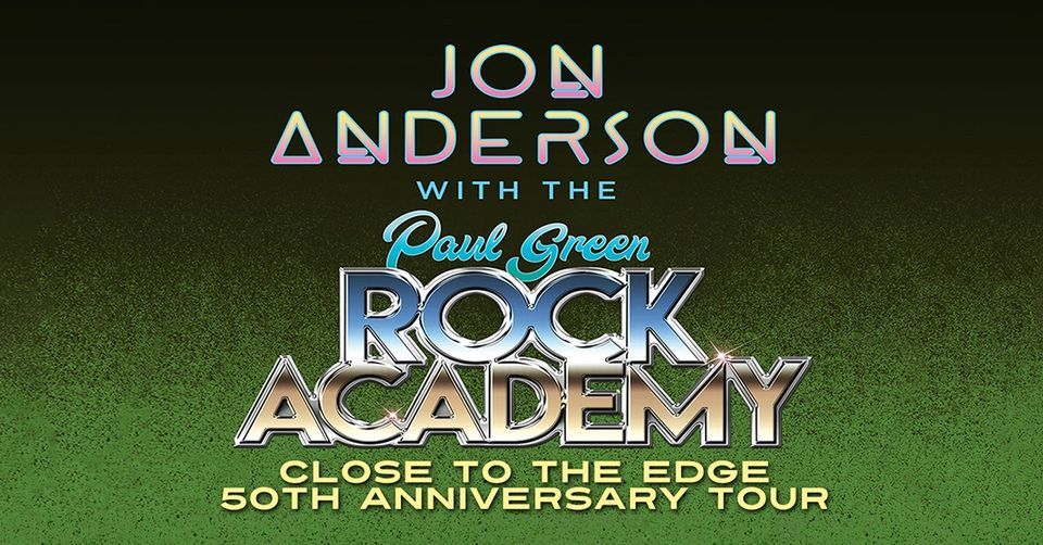 JON ANDERSON WITH THE PAUL GREEN ROCK ACADEMY