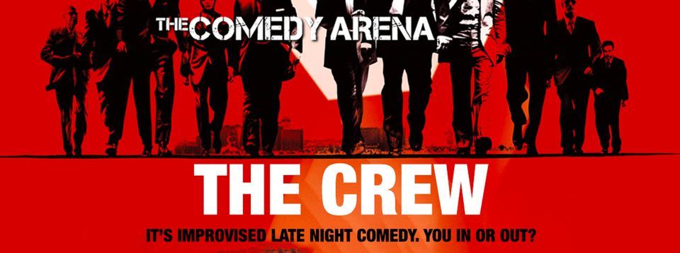 The Comedy Arena Presents: The Crew