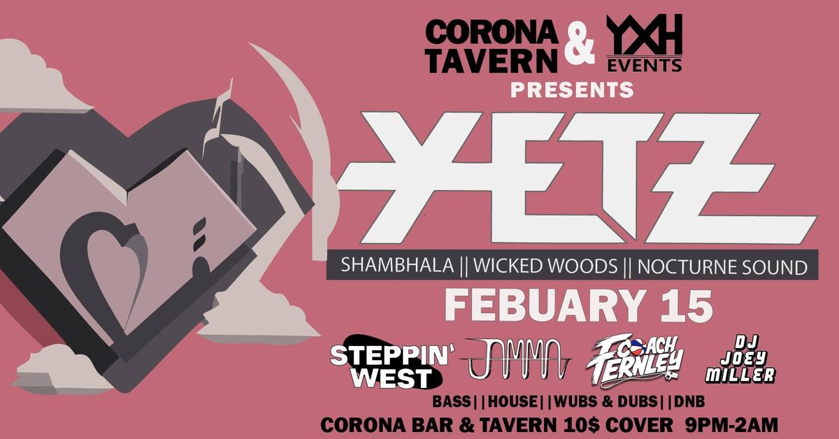 YXH Events Presents YETZ