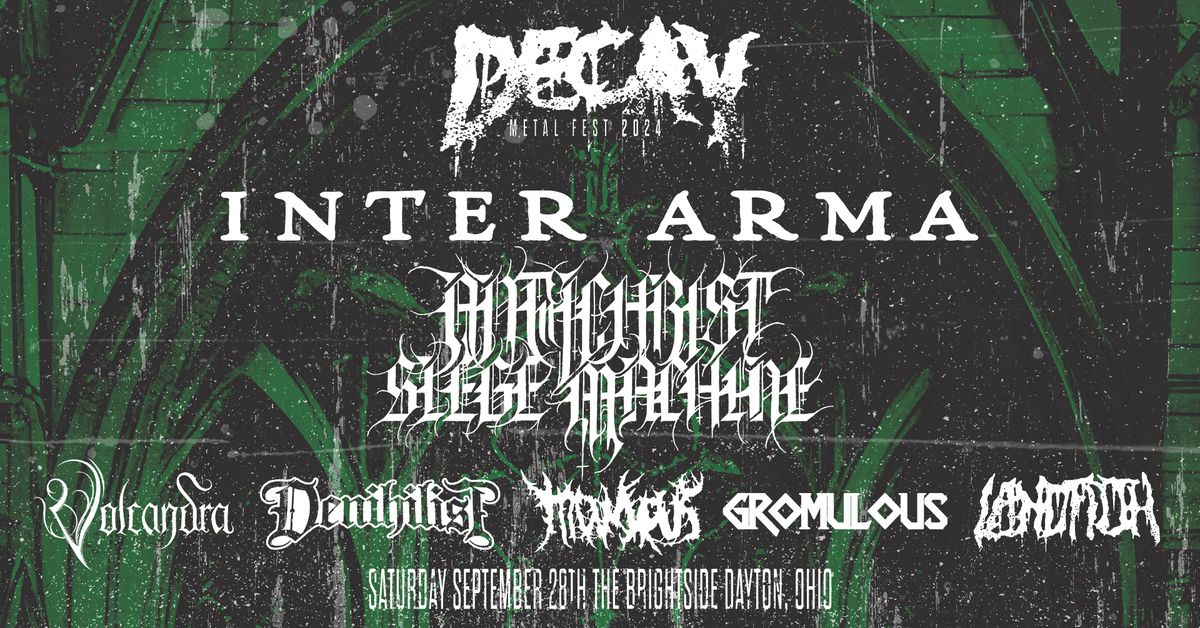 DECAY METAL FEST 2024: INTER ARMA, ANTICHRIST SIEGE MACHINE, VOLCANDRA, AND MORE