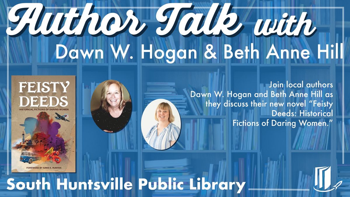 Author Talk with Dawn W. Hogan & Beth Anne Hill