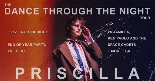 PRISCILLA | Dance Through the Night Tour | The Bird