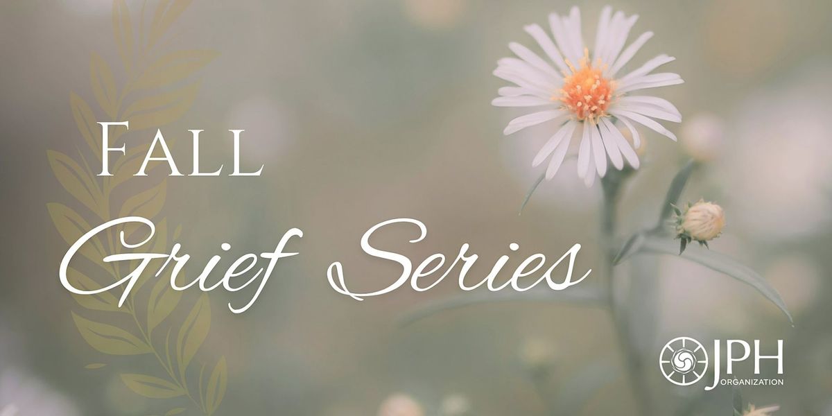 Fall Grief Series