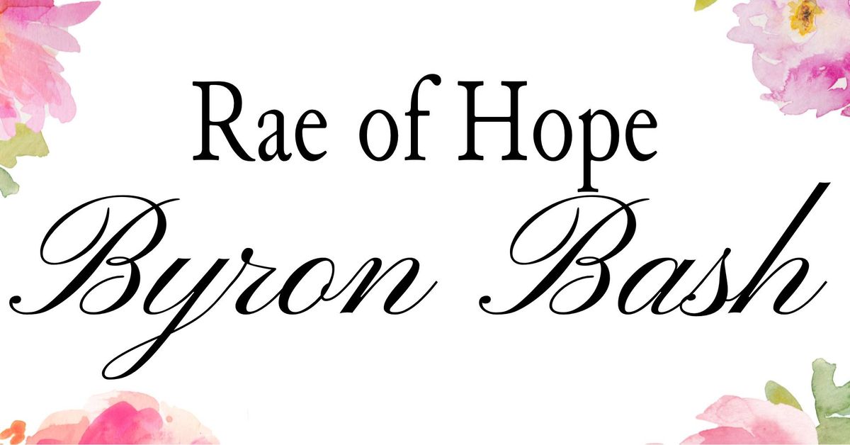 Rae of Hope Byron Bash