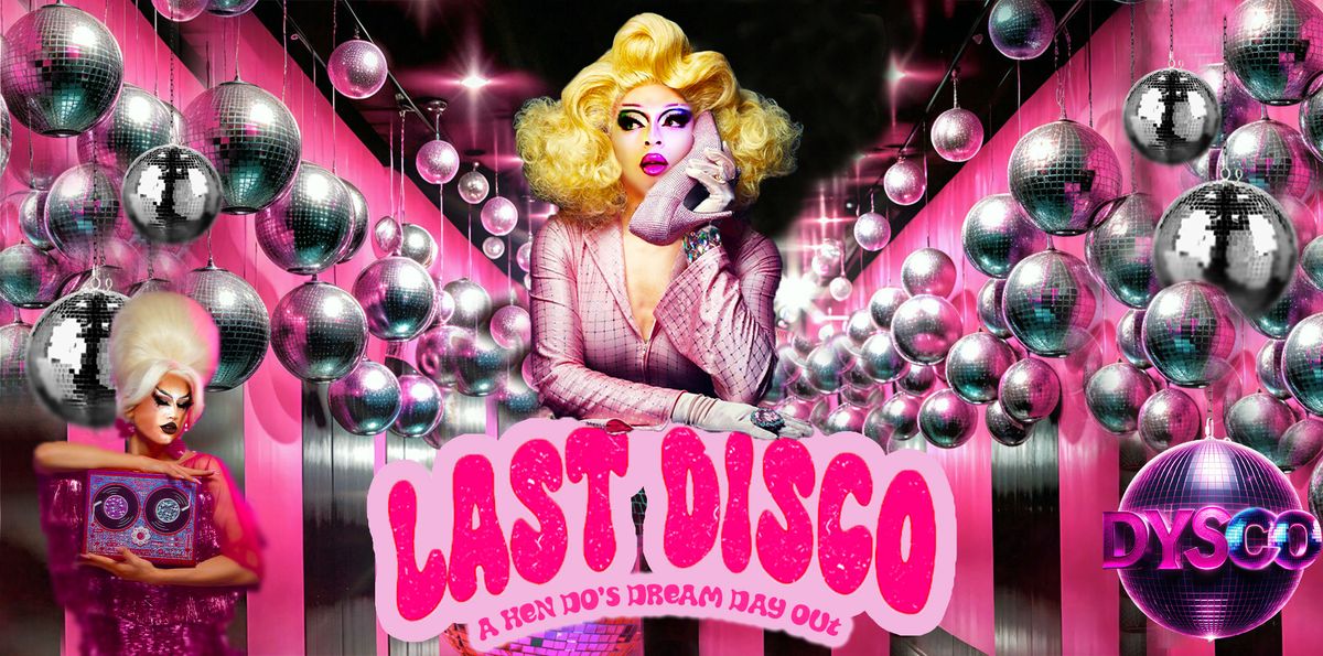 LAST DISCO: A Drag Queen Afternoon Party