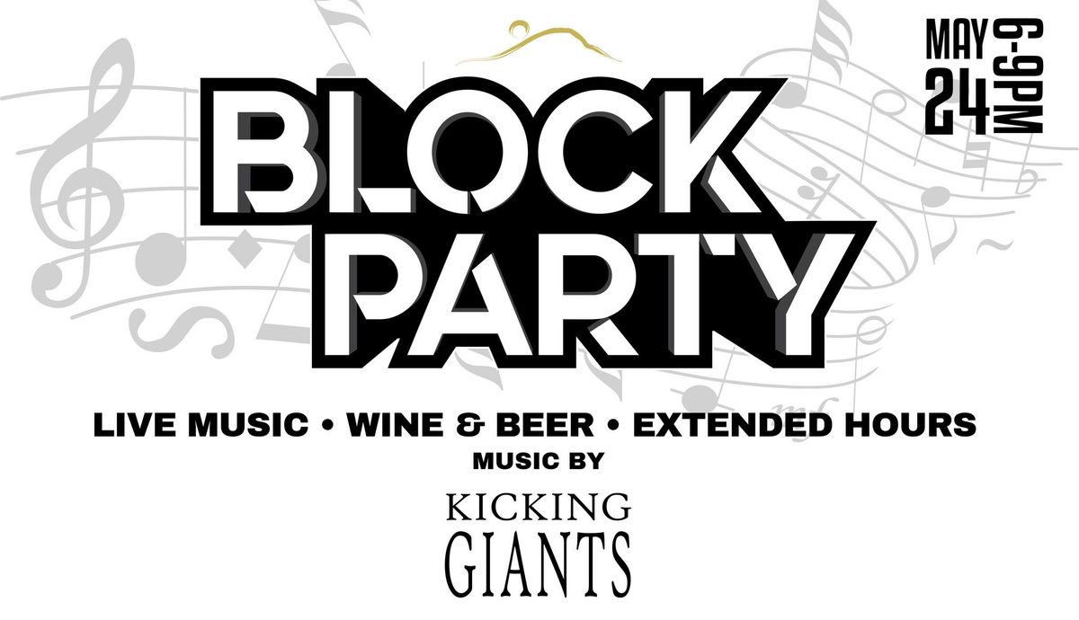 Block Party - Live Music and Extended Hours!